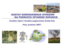 Sustav gospodarenja otpadom na području Istarske županije - 2007.
