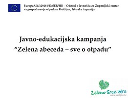 Javno-edukacijska kampanja “Zelena abeceda – sve o otpadu”